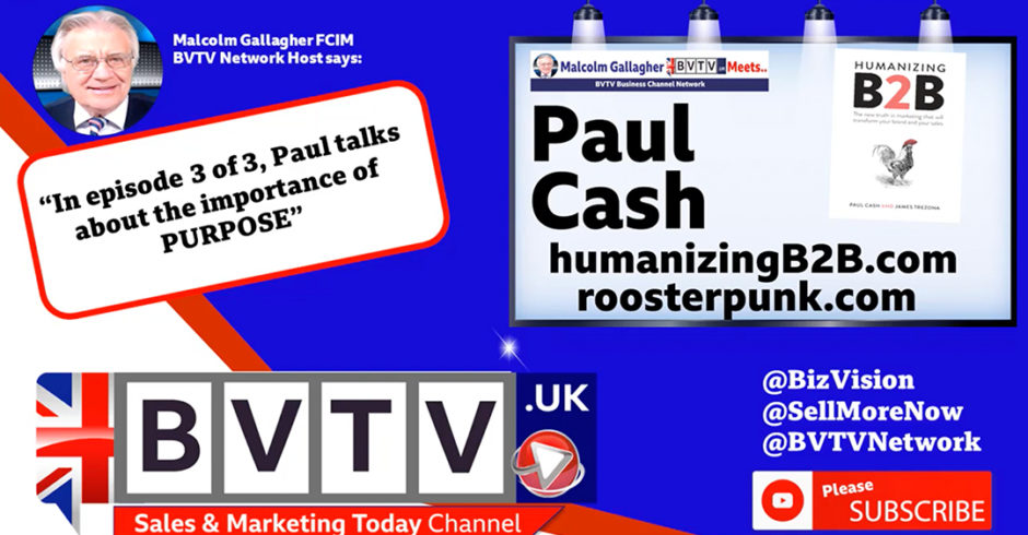 BVTV B2B-Sales & Marketing Today – Ep 3: Paul Cash on the role of company purpose